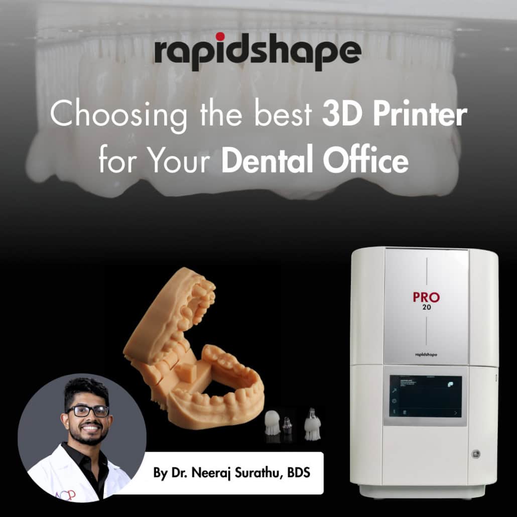 Image shows a headshot of Dr. Neeraj Surathu with a printed dental model and the 3D printer PRO 20